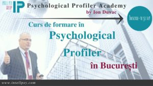 Curs intensiv Psychological Profiler by Ion Duvac - anul I @ Intell Psy & Psychological Profiler Academy
