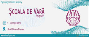Scoala de vara - Psychological Profiler Academy - Editia a VI-a @ Hotel Riviera